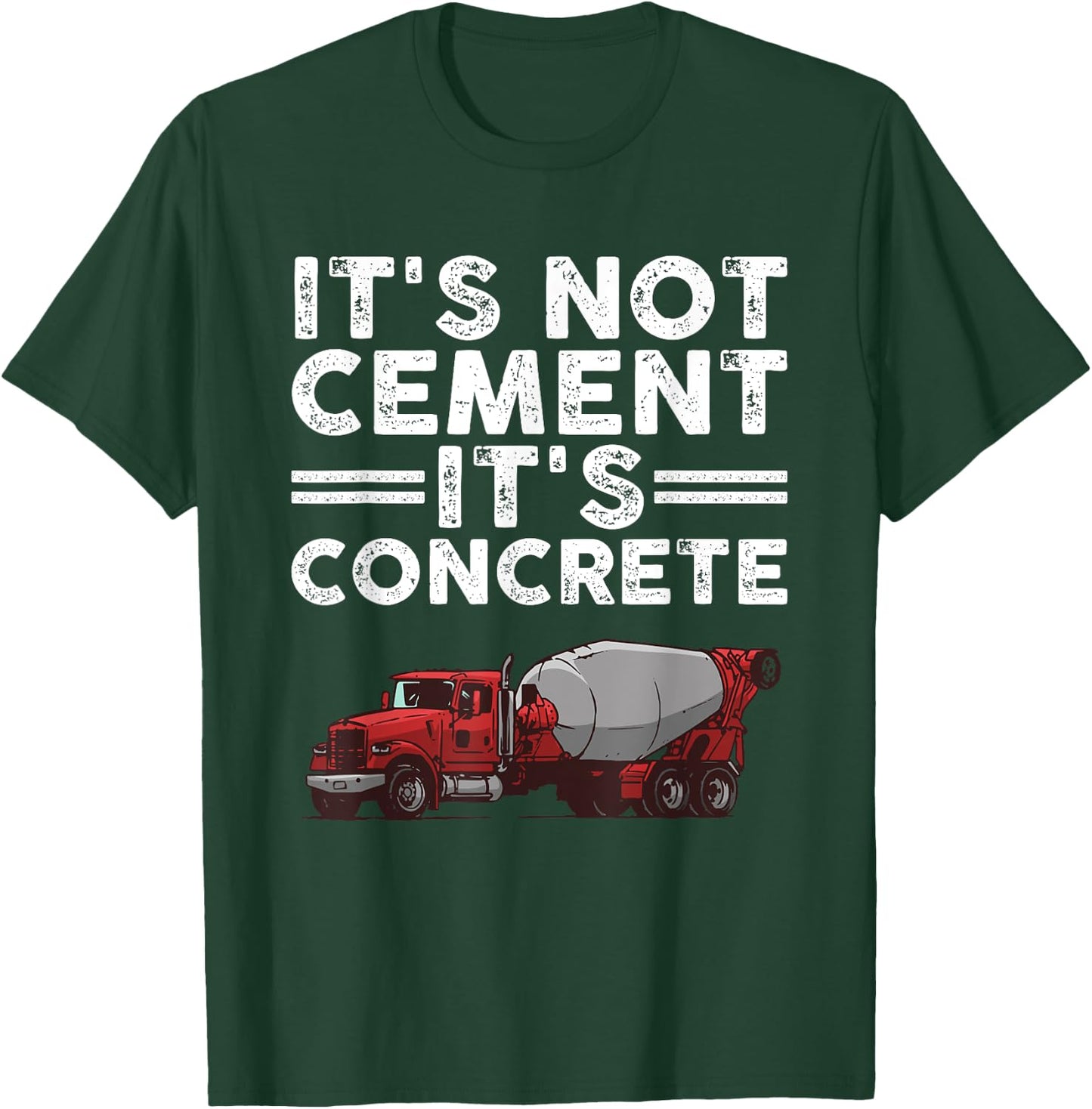 Funny Concrete Finisher Design For Cement Mixer Men Women T-Shirt - T-Shirt | Forest