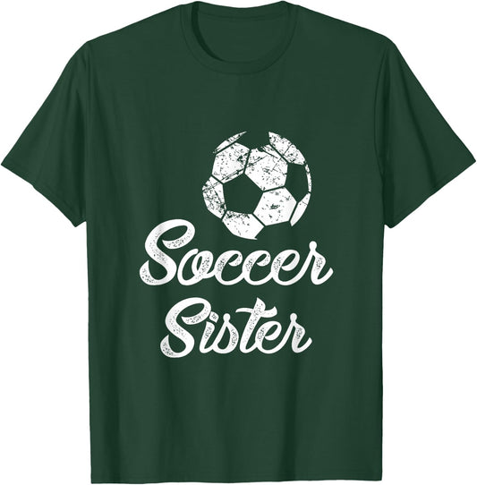 Soccer Sister Cute Funny Player Fan Gift Matching T-Shirt - T-Shirt | Forest