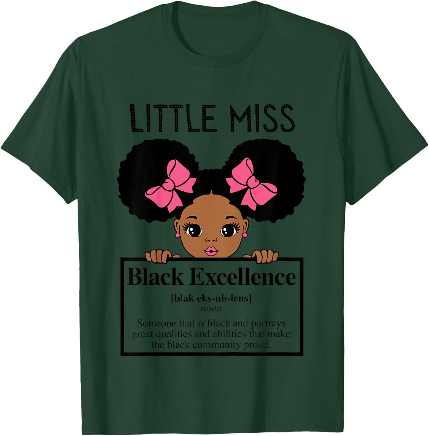 Little Miss Black Excellence Melanin Girl Brown Skin Girls T-Shirt - T-Shirt | Forest