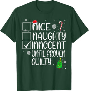 Nice Innocent Until Proven Guilty Christmas Quotes Hilarious T-Shirt - T-Shirt | Forest