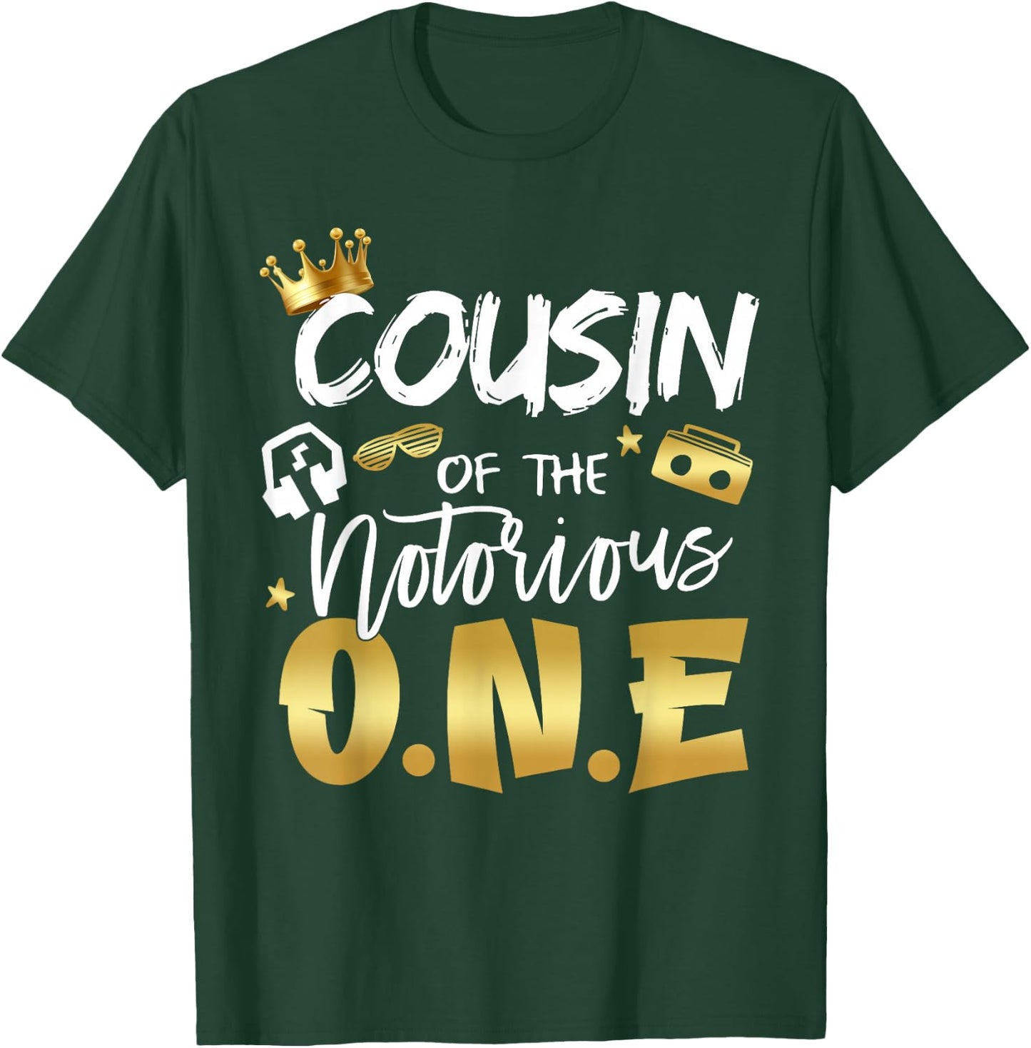Cousin Of The Notorious One Old School 1st Hip Hop Birthday T-Shirt - T-Shirt | Forest