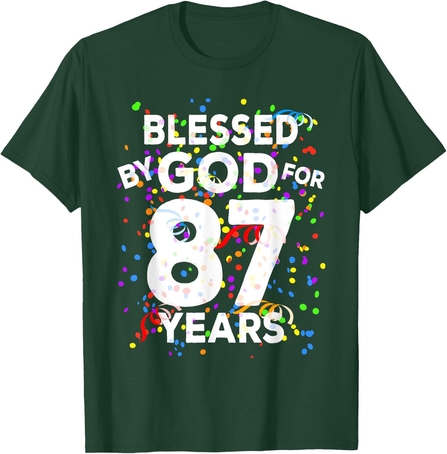 Blessed By God For 87 Years Shirt Happy 87th Birthday Shirt T-Shirt - T-Shirt | Forest