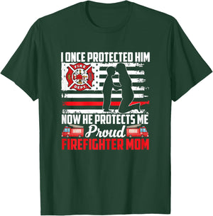 I Once Protected Him Now He Protects Me Firefighter Mom T-Shirt - T-Shirt | Forest
