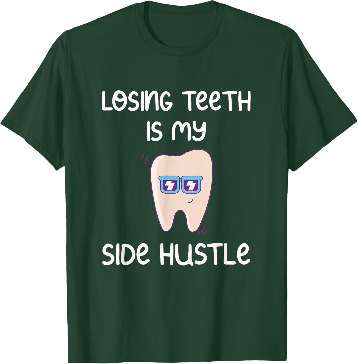Losing Teeth is my Side Hustle Tooth Fairy T-Shirt - T-Shirt | Forest