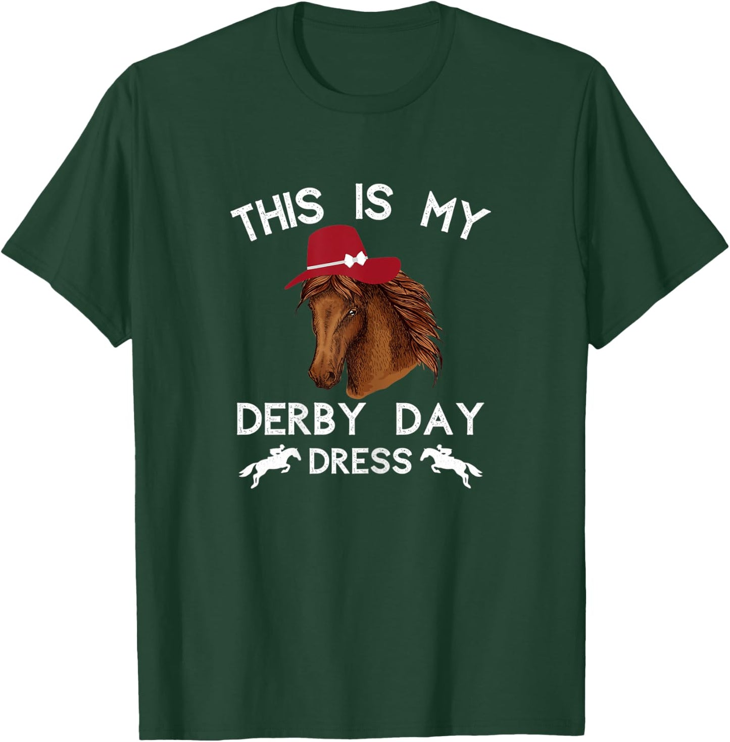 Funny Derby Day 2022 Horse Racing This Is My Derby Day Dress T-Shirt - T-Shirt | Forest