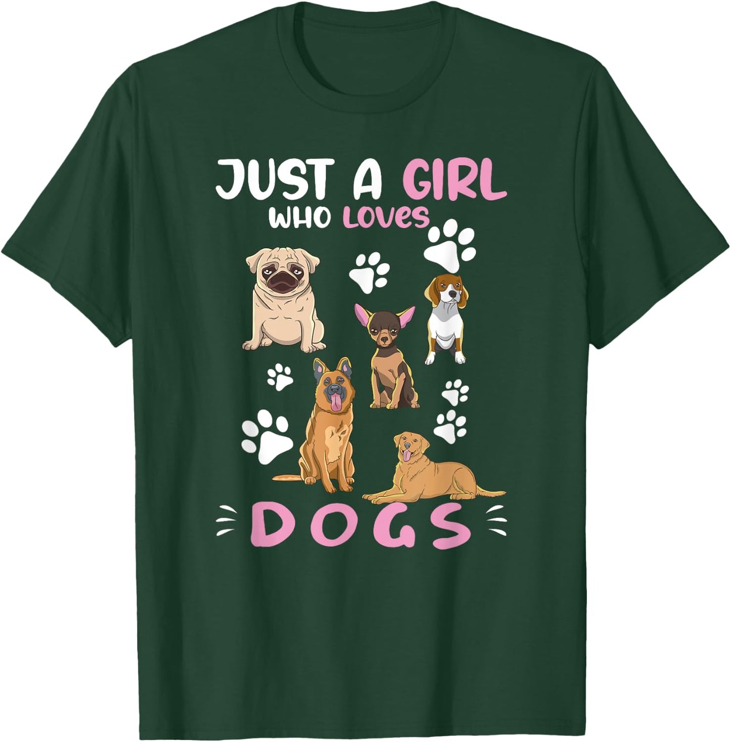 Just A Girl Who Loves Dogs Dog Lover Dog Breed Dogs T-Shirt - T-Shirt | Forest