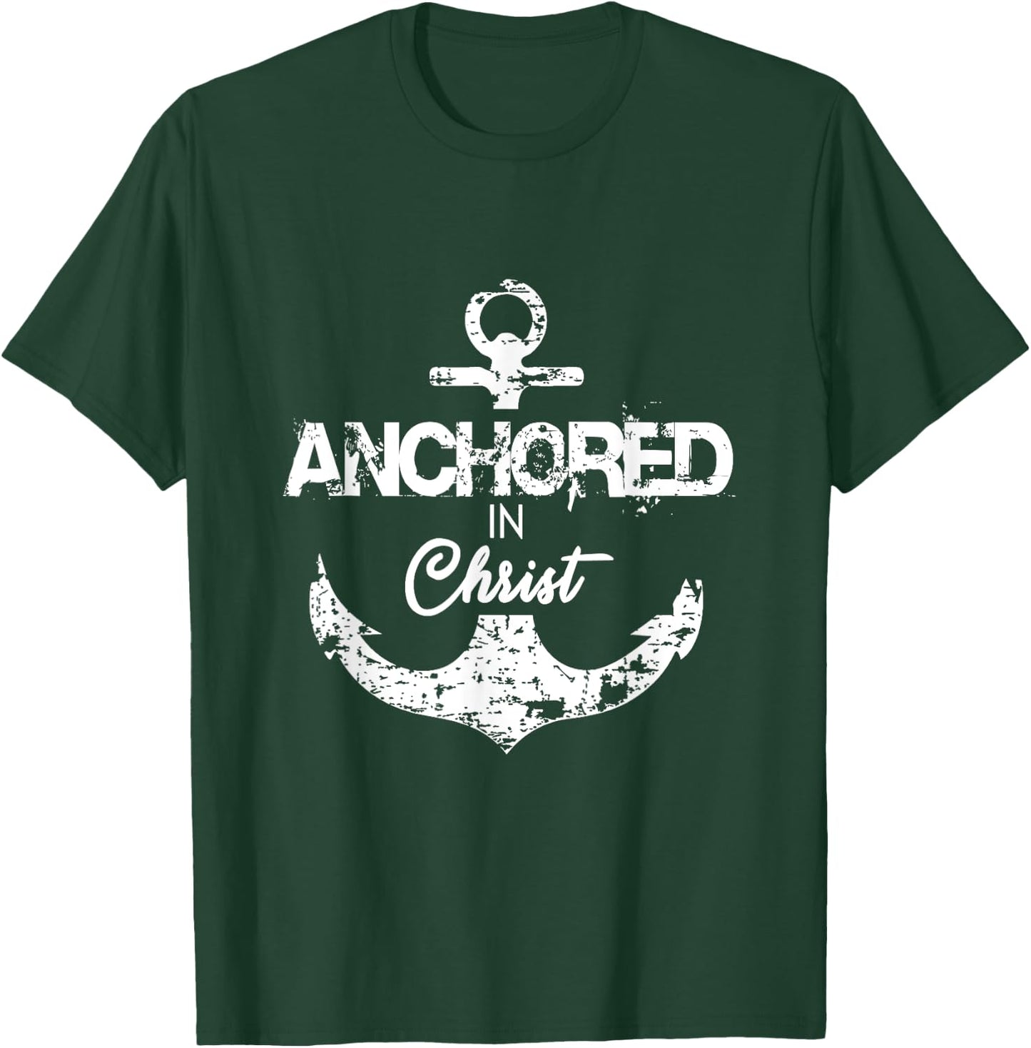 Anchored in Christ T-Shirt - T-Shirt | Forest