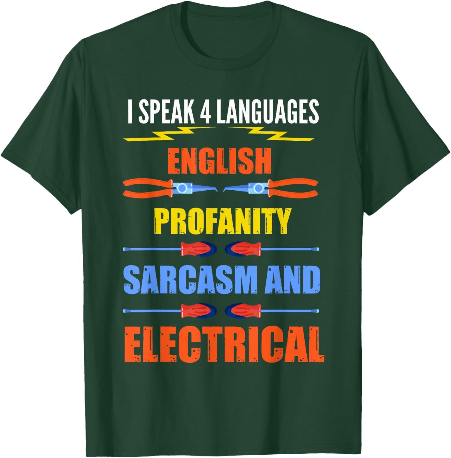 Funny Electrician Shirt Joke Electrical Speak Quote Gift T-Shirt - T-Shirt | Forest