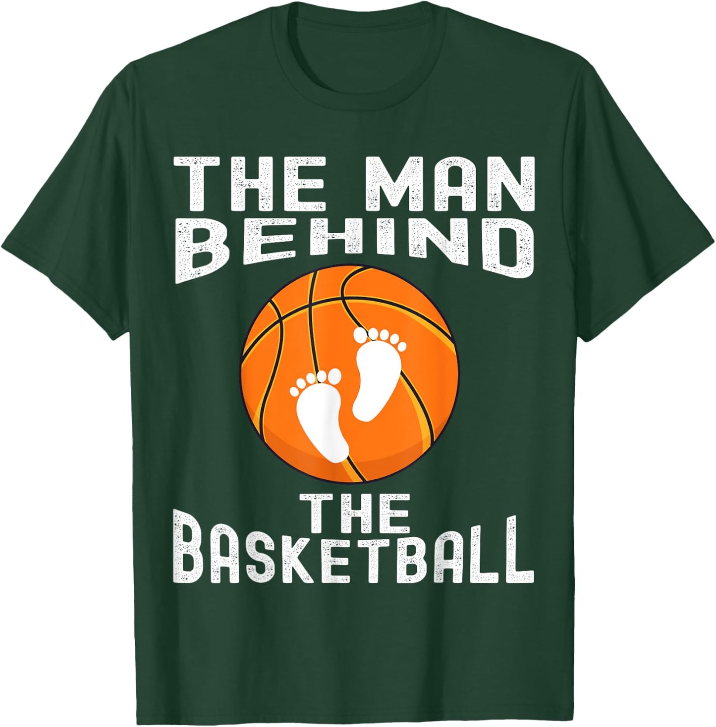 The Man Behind The Basketball - Funny Future Dad Baby Shower T-Shirt - T-Shirt | Forest