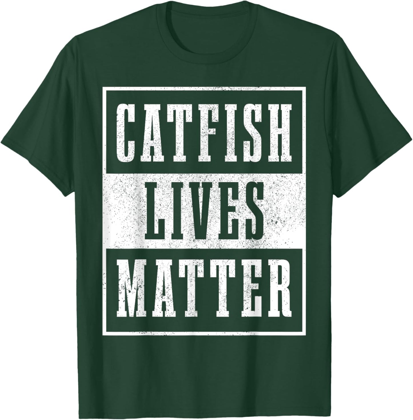 Catfish Lives Matter Catfishing Funny Fishing Fisherman T-Shirt - T-Shirt | Forest