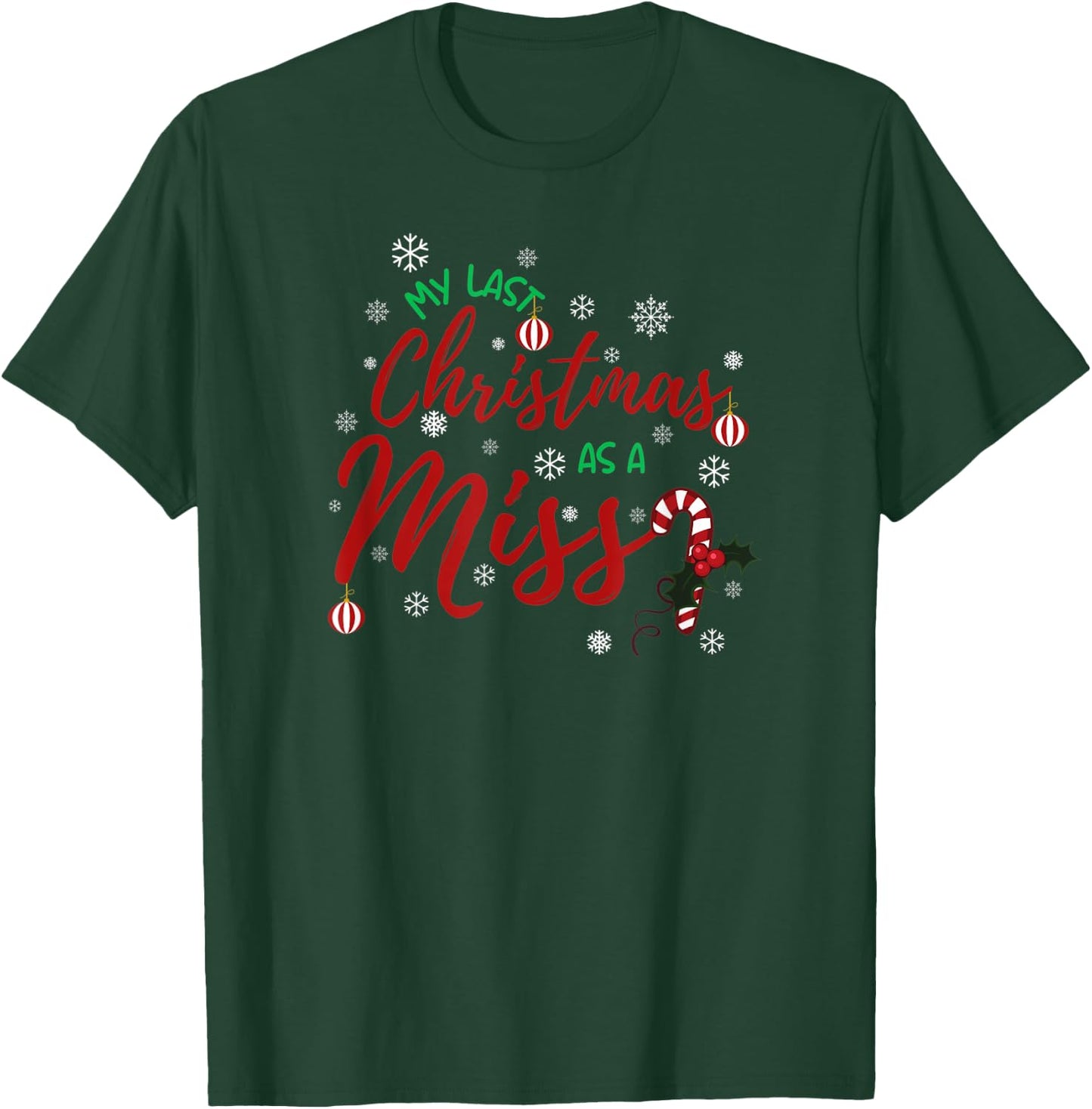 My Last Christmas As A Miss 2022 Funny Xmas Bride To Be T-Shirt - T-Shirt | Forest