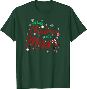 My Last Christmas As A Miss 2022 Funny Xmas Bride To Be T-Shirt - T-Shirt | Forest