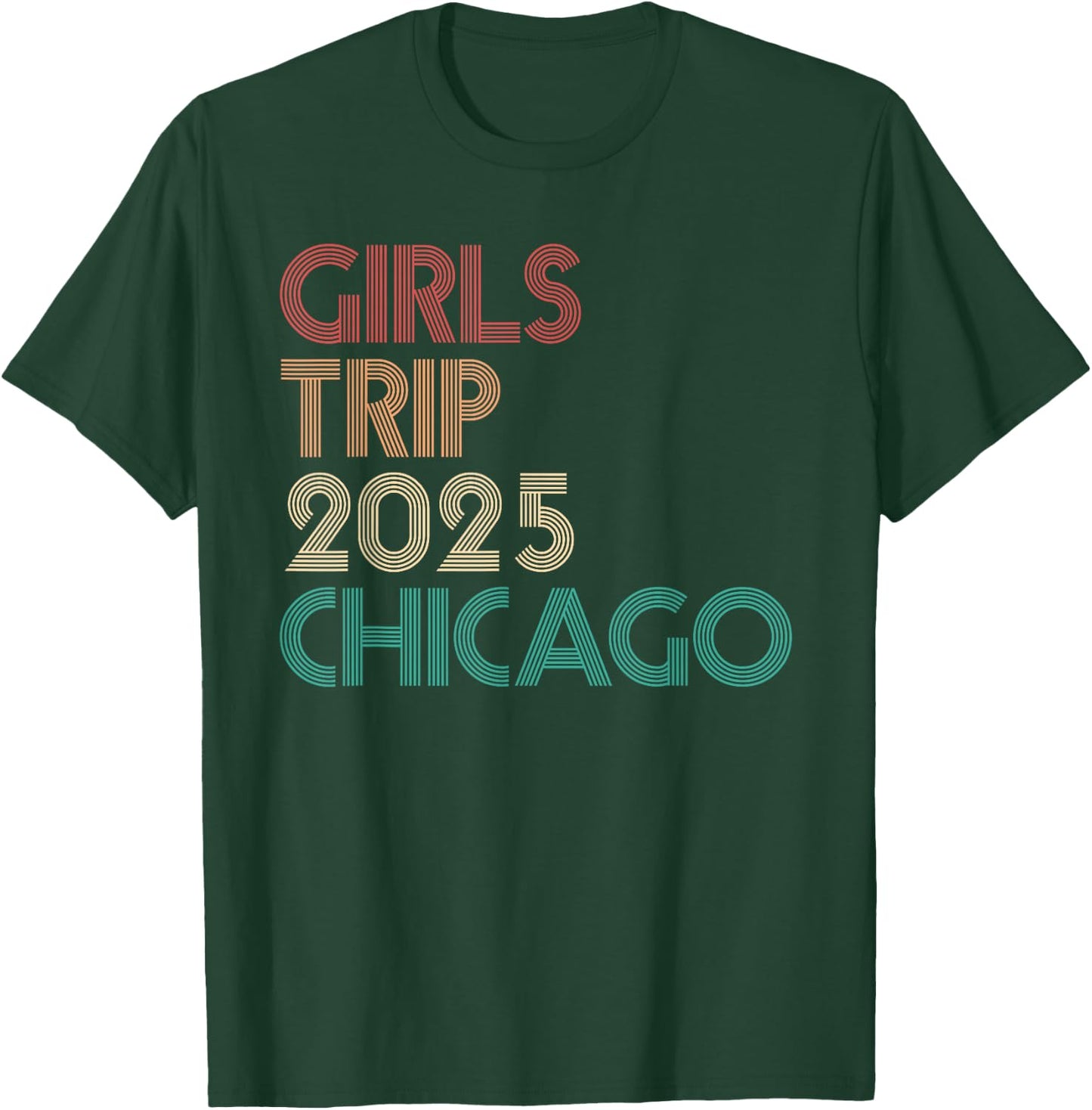 Girls Trip Chicago 2025 Illinois Summer Vacation Women Retro T-Shirt - T-Shirt | Forest