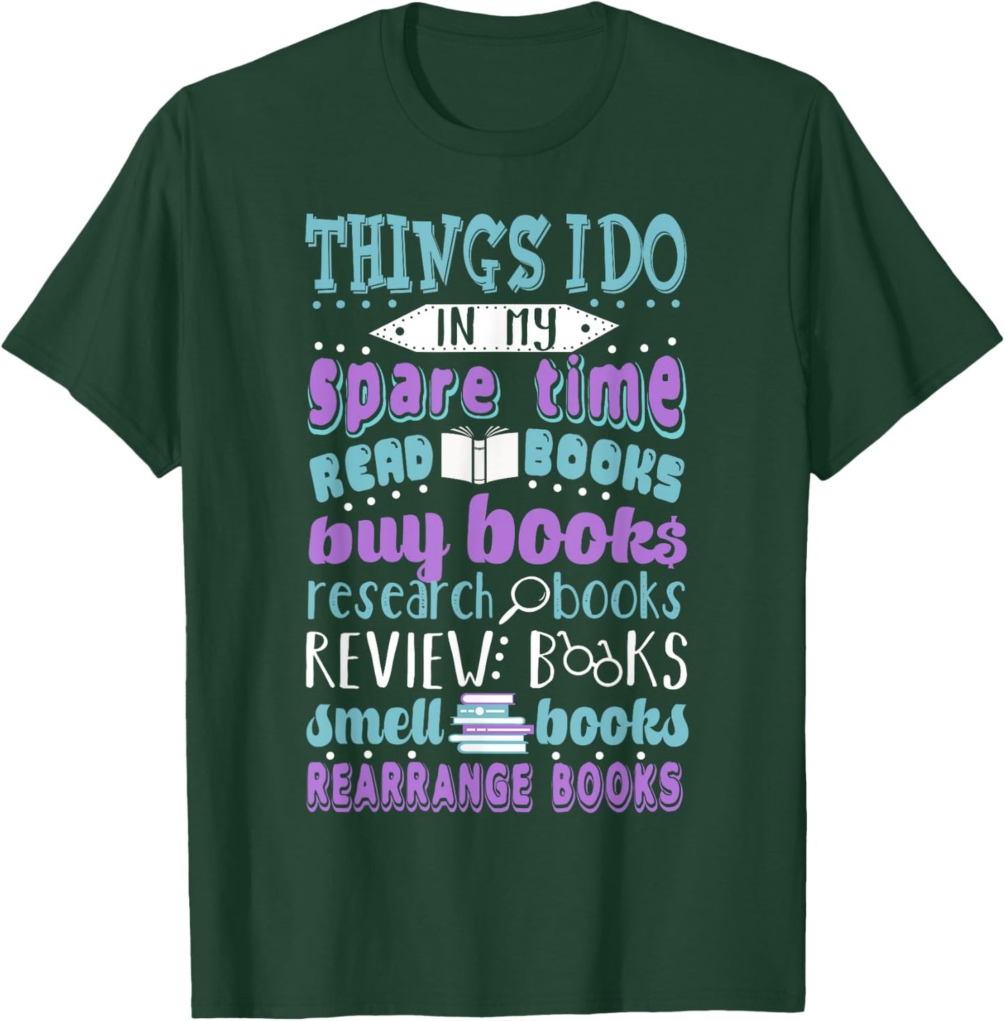Things I Do in My Spare Time Library T-Shirt - T-Shirt | Forest