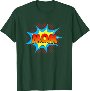 Mom is a Superhero Funny Comic Book Mother's Day Nana Mama T-Shirt - T-Shirt | Forest