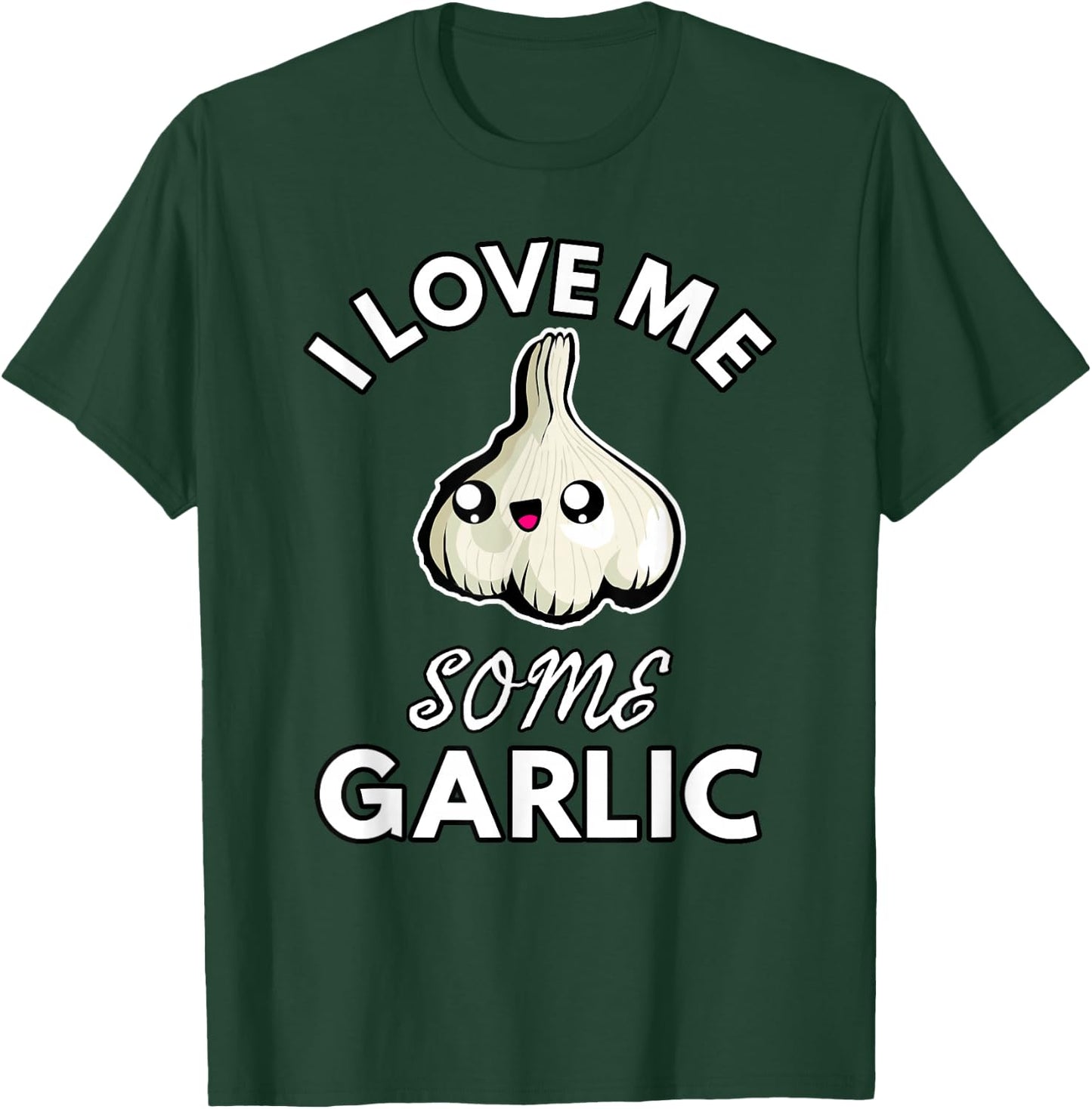 Garlic Lover I Love Me Some Garlic Funny Cute Chef Cook Food T-Shirt - T-Shirt | Forest
