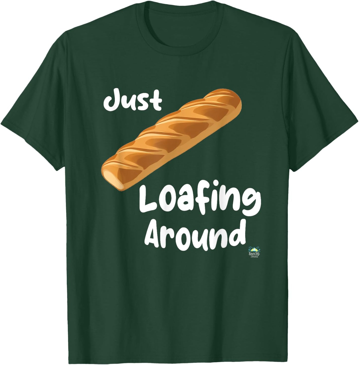Just Loafing Around Bread T-Shirt - T-Shirt | Forest