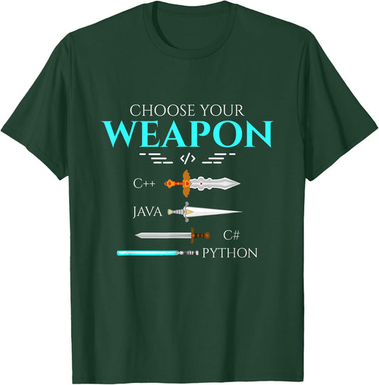 Choose Your Programming Weapon Funny Computer Coding T-Shirt - T-Shirt | Forest
