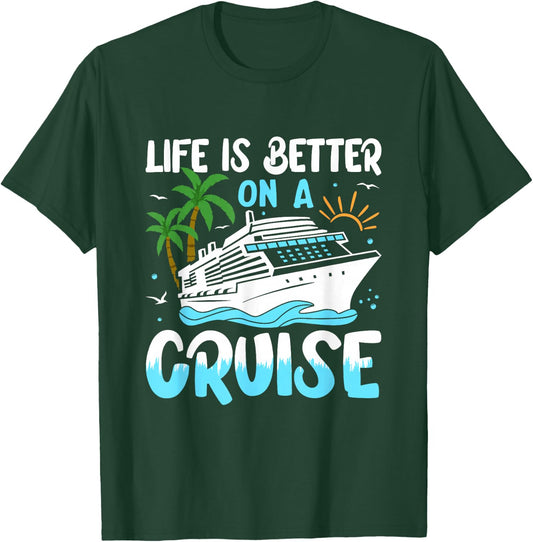 Life Is Better On A Cruise Group Matching T-Shirt - T-Shirt | Forest