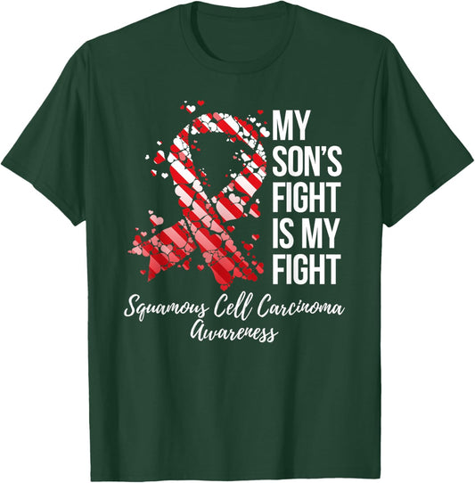 My Son’s Fight Is My Fight Squamous Cell Carcinoma Awareness T-Shirt - T-Shirt | Forest