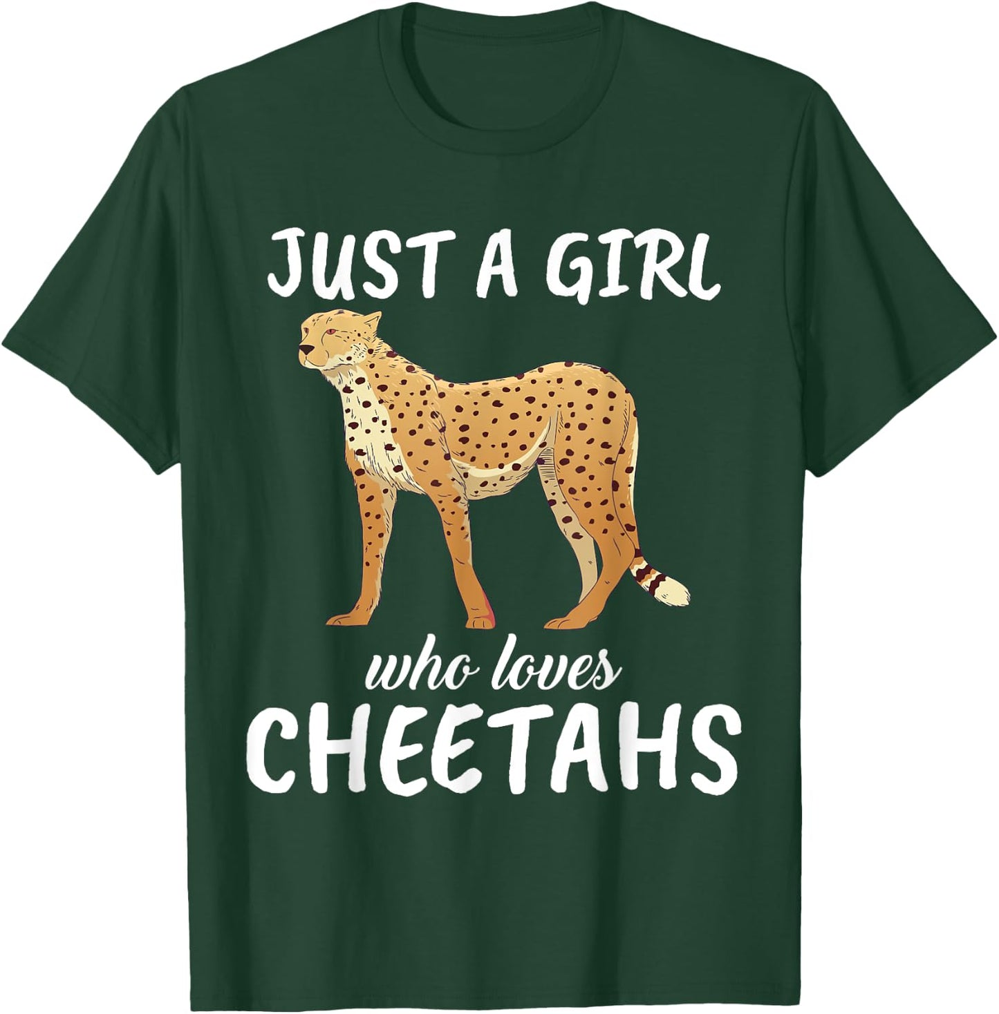 Just A Girl Who Loves Cheetahs Clothes Outfit Gift Cheetahs T-Shirt - T-Shirt | Forest