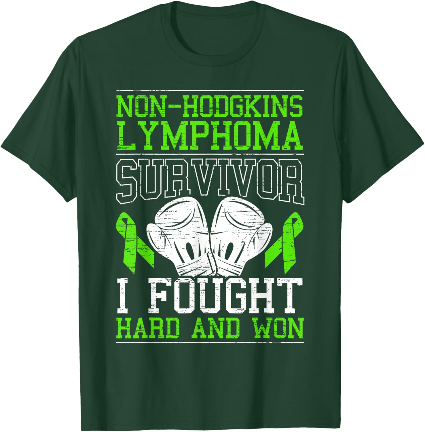 Non-Hodgkin Lymphoma Survivor I Fought Hard And Won T-Shirt - T-Shirt | Forest