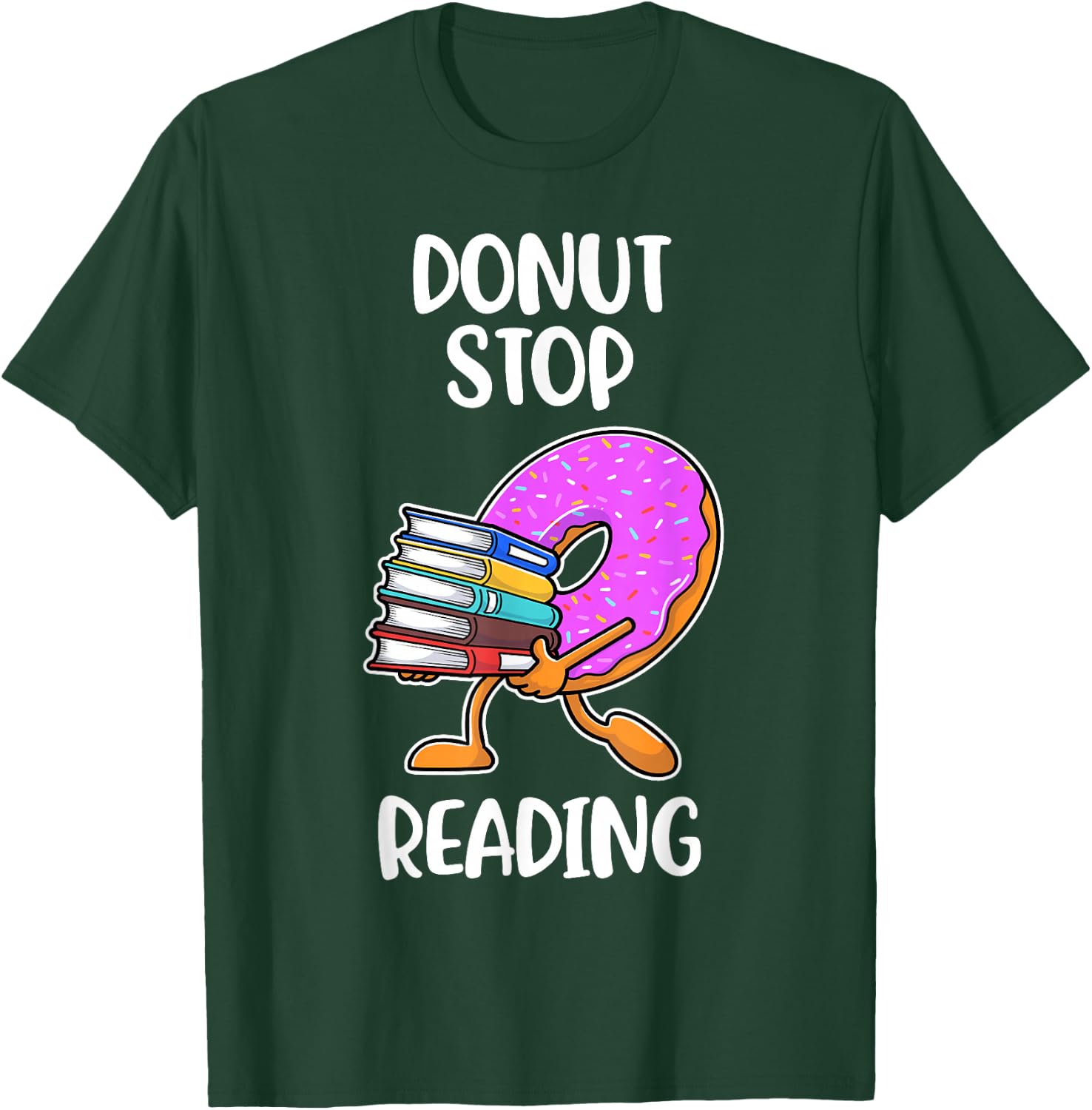 Donut Stop Reading T-Shirt - T-Shirt | Forest