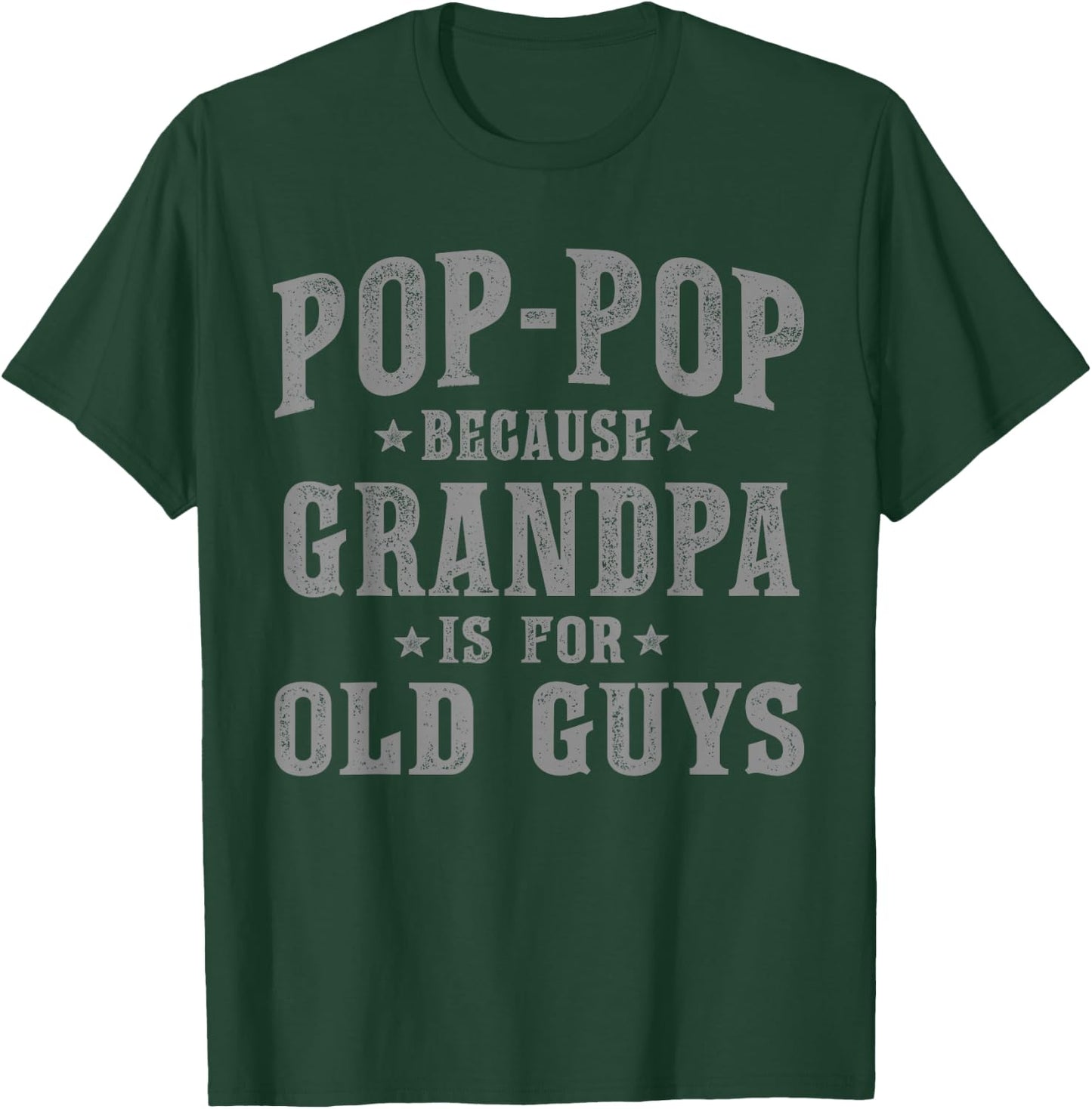 Pop-Pop Because Grandpa is for Old Guys Funny Vintage T-Shirt - T-Shirt | Forest