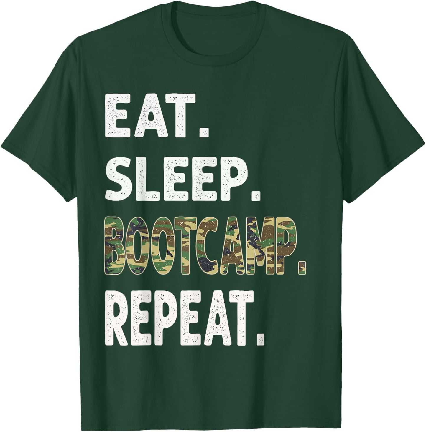Funny Camo Eat Sleep BootCamp Repeat Camouflage Graphic T-Shirt - T-Shirt | Forest
