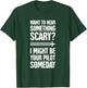 Scary - Funny Airline Pilot Flight School / Future Pilot T-Shirt - T-Shirt | Forest
