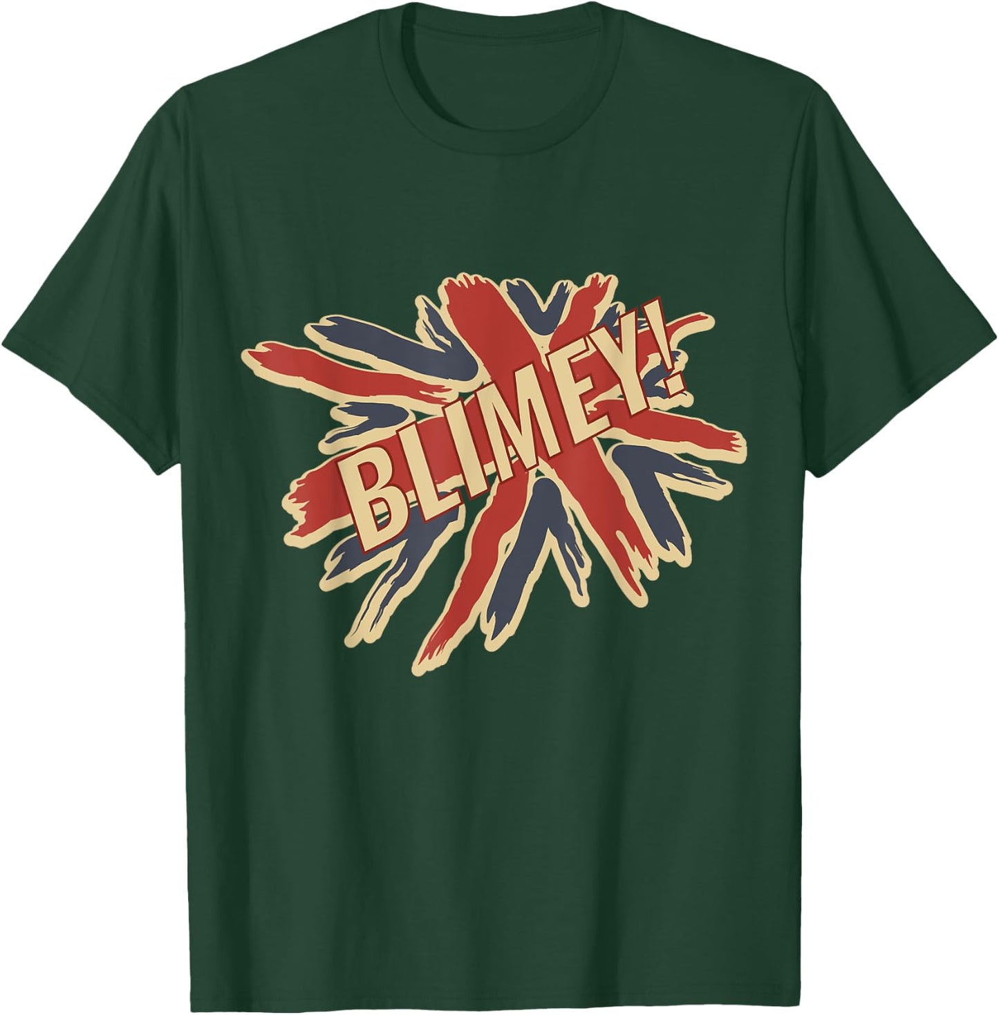 Blimey Shirt for Anglophiles | Funny UK British Slang T-Shirt - T-Shirt | Forest