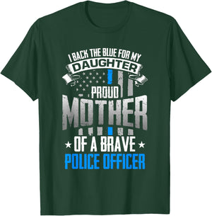 Back The Blue For My Daughter Proud Mother of Police Officer T-Shirt - T-Shirt | Forest