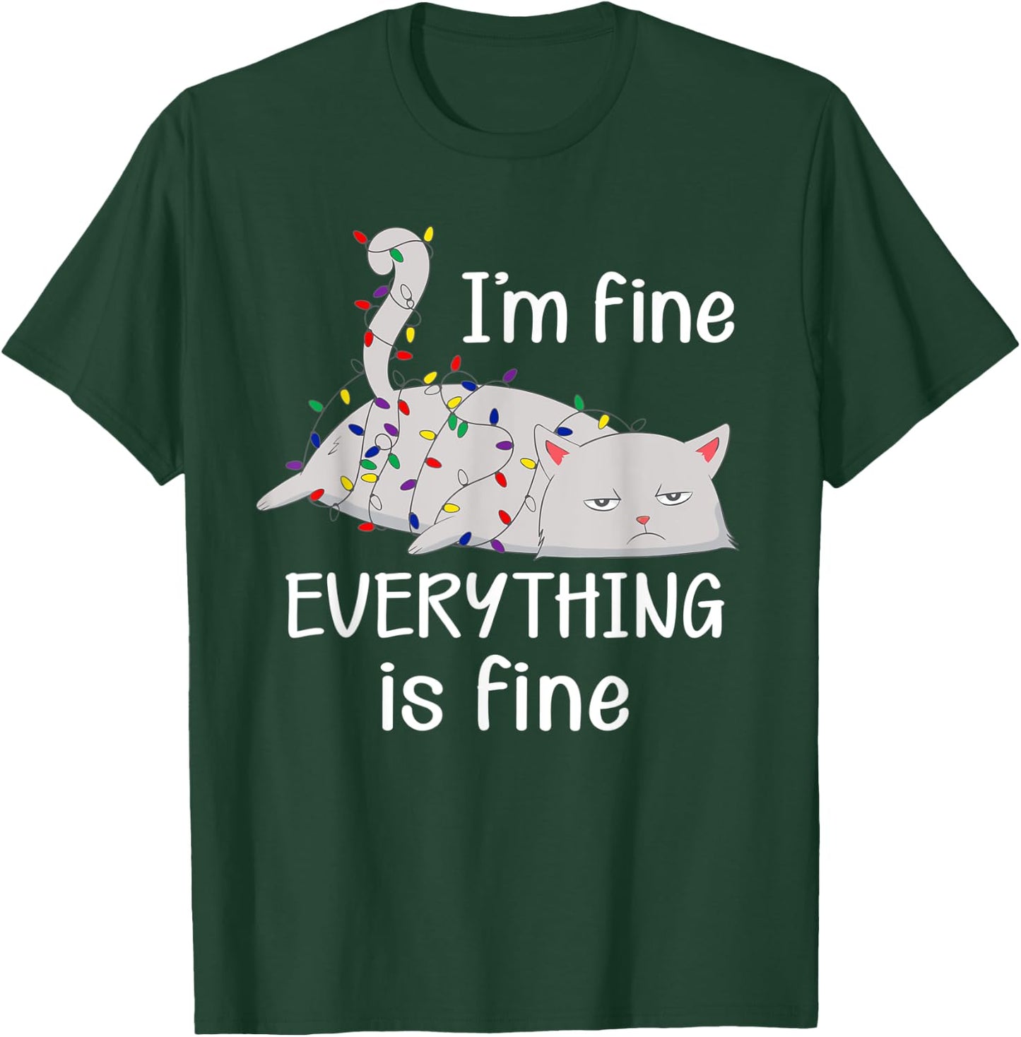 I'm Fine Everything is Fine Christmas Lights Funny Cat Lover T-Shirt - T-Shirt | Forest