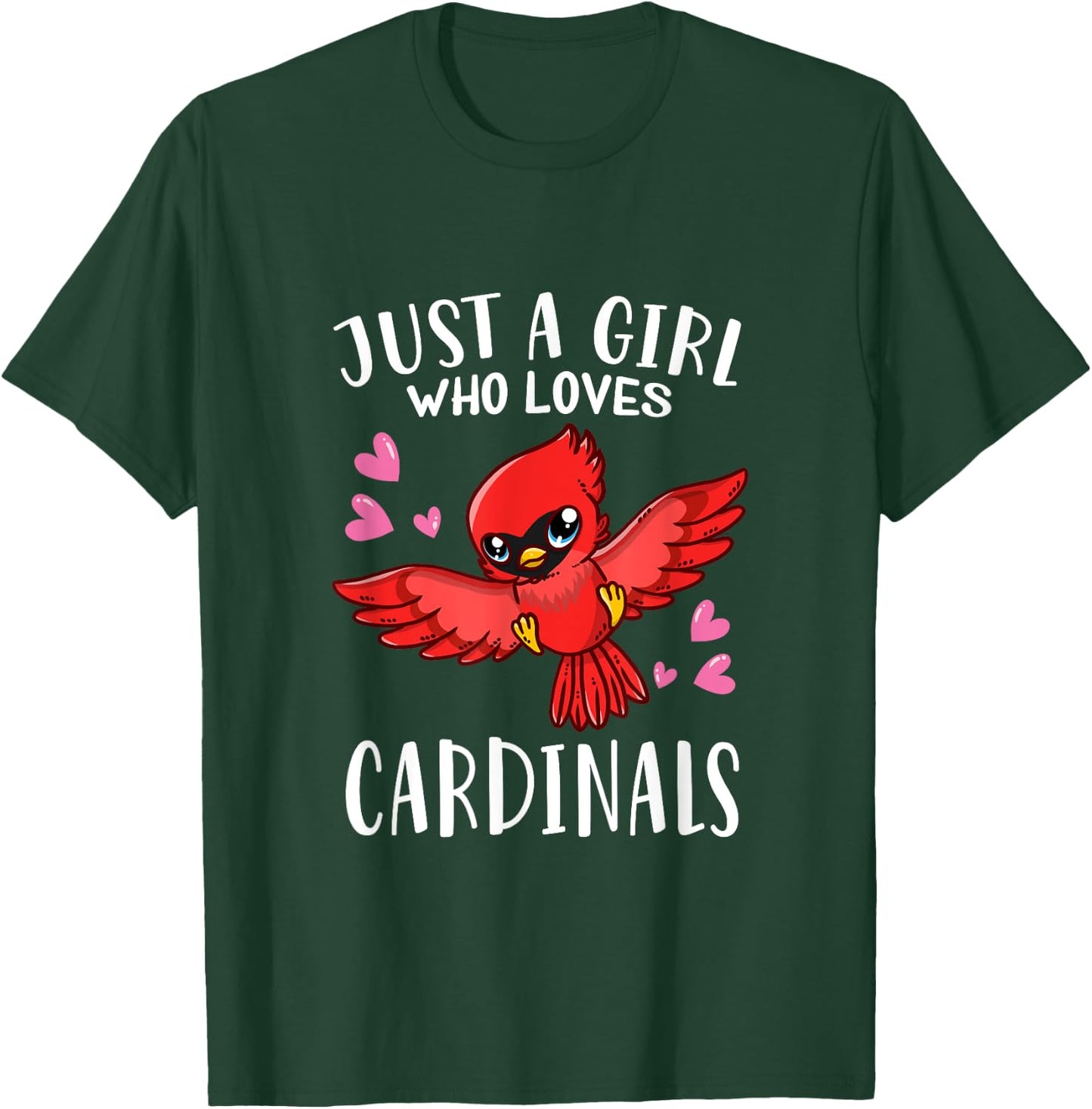 Funny Cardinal Lovers Just A Girl Who Loves Cardinals T-Shirt - T-Shirt | Forest