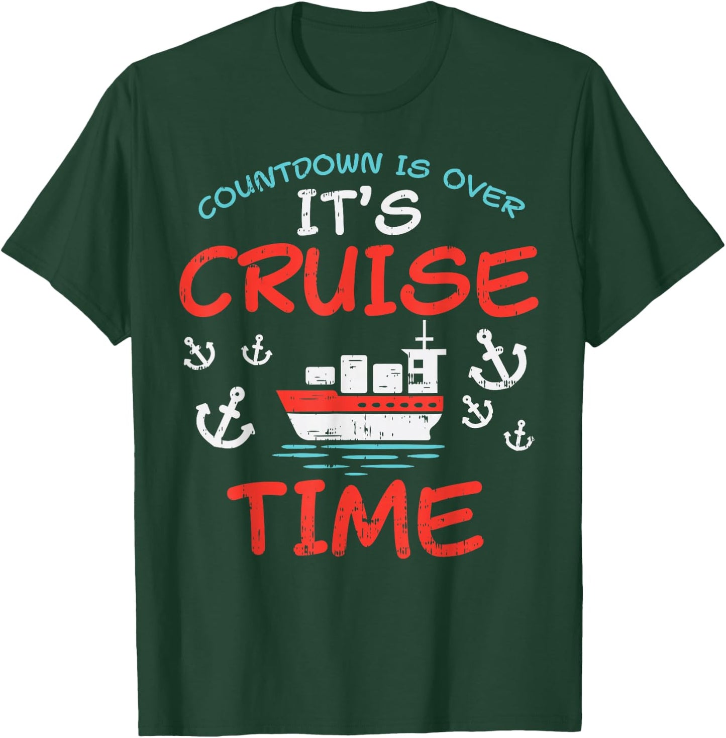Countdown Over Cruise Time Ship Vacation Trip Cruising Gift T-Shirt - T-Shirt | Forest