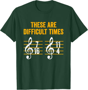 Funny Music Theory Jokes These Are Difficult Times Musician T-Shirt - T-Shirt | Forest