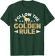 Follow The Golden Rule Retriever Dog T-Shirt - T-Shirt | Forest