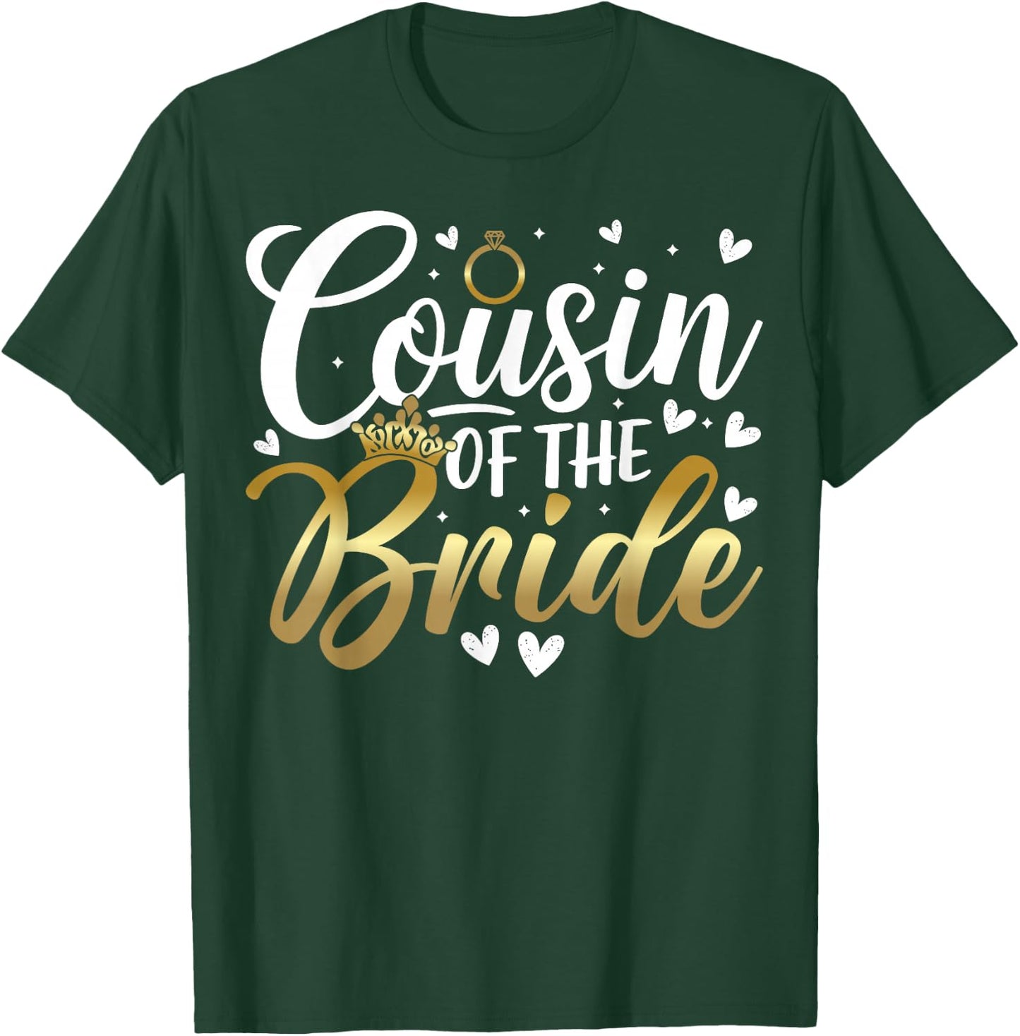 Cousin of the Bride T-Shirt - T-Shirt | Forest