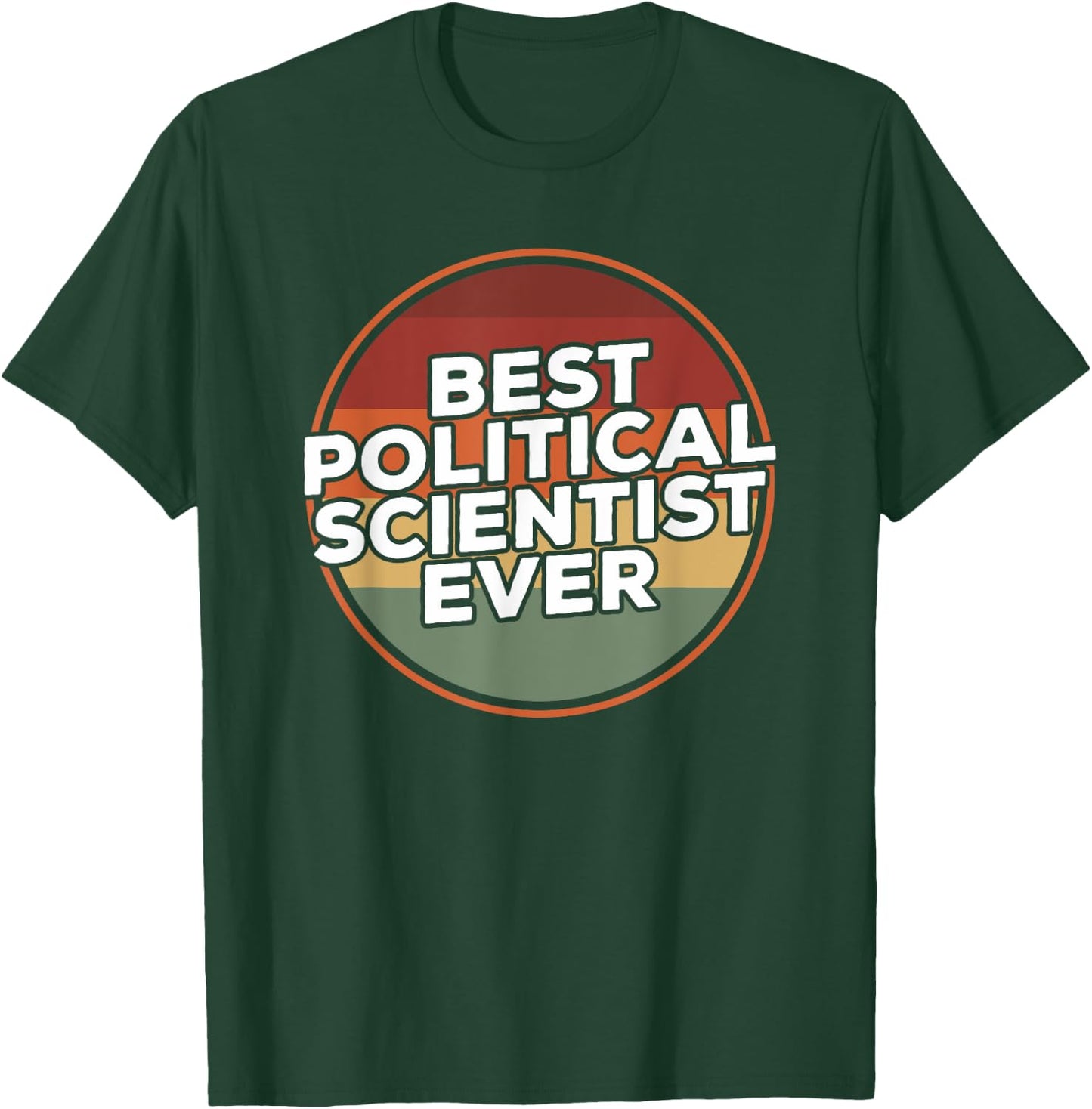 Vintage Best Political Scientist Ever Political Science T-Shirt - T-Shirt | Forest