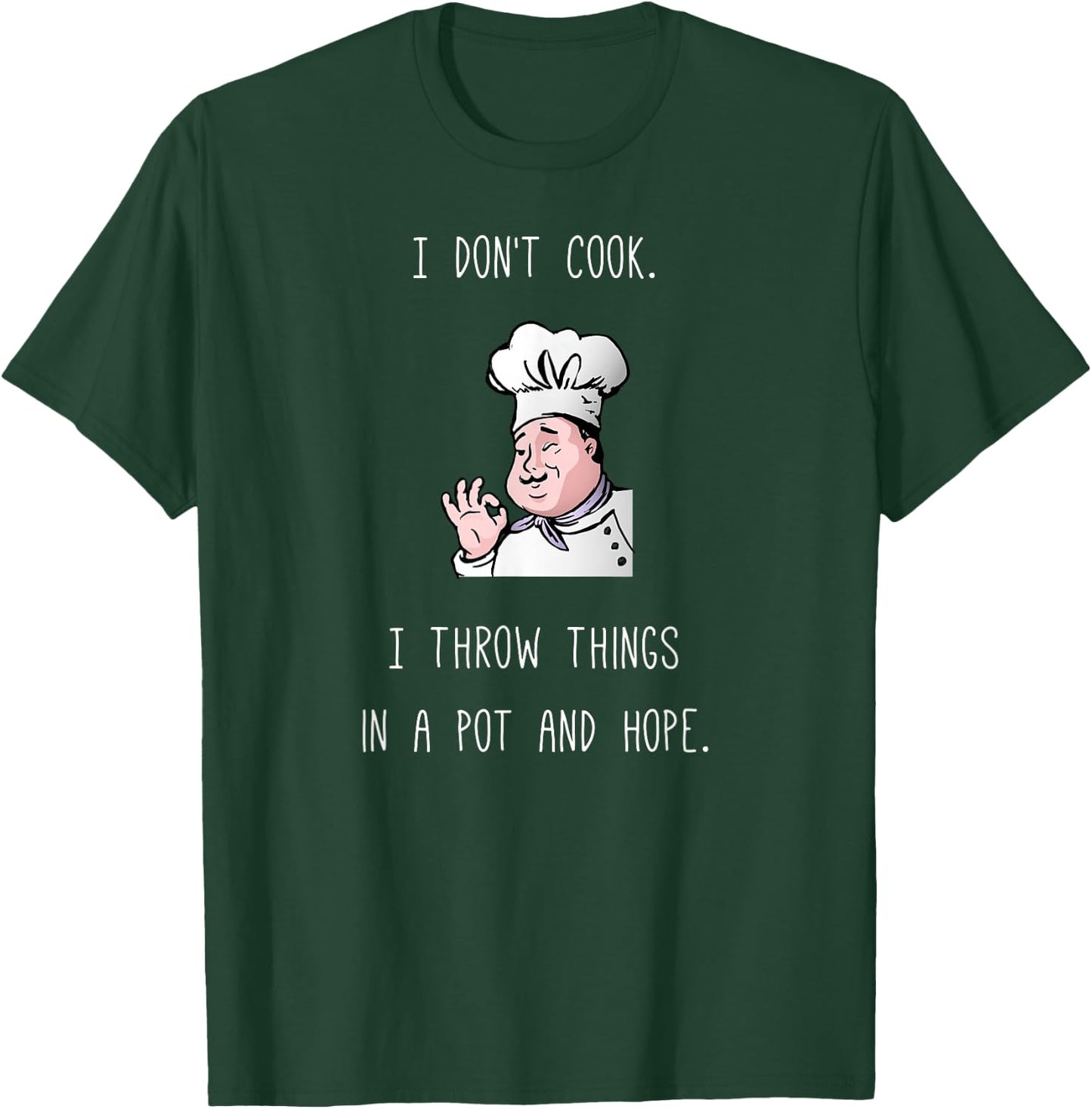 Hilarious Cooking Saying Chef Kitchen Cook T-Shirt - T-Shirt | Forest