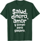 Salud Dinero Amor Y Tiempo Para Gastarlo Saying Spain T-Shirt - T-Shirt | Forest