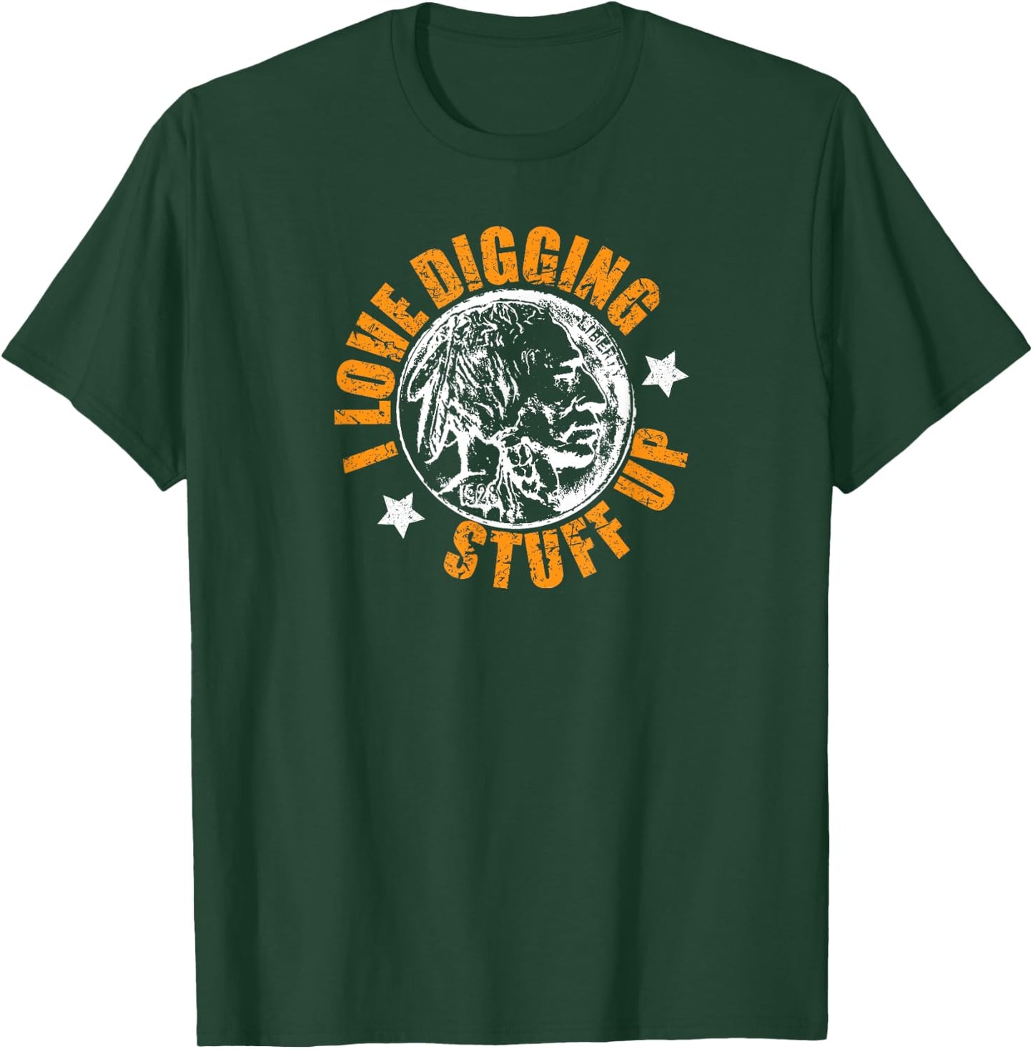 I love digging stuff up metal detecting T-Shirt - T-Shirt | Forest