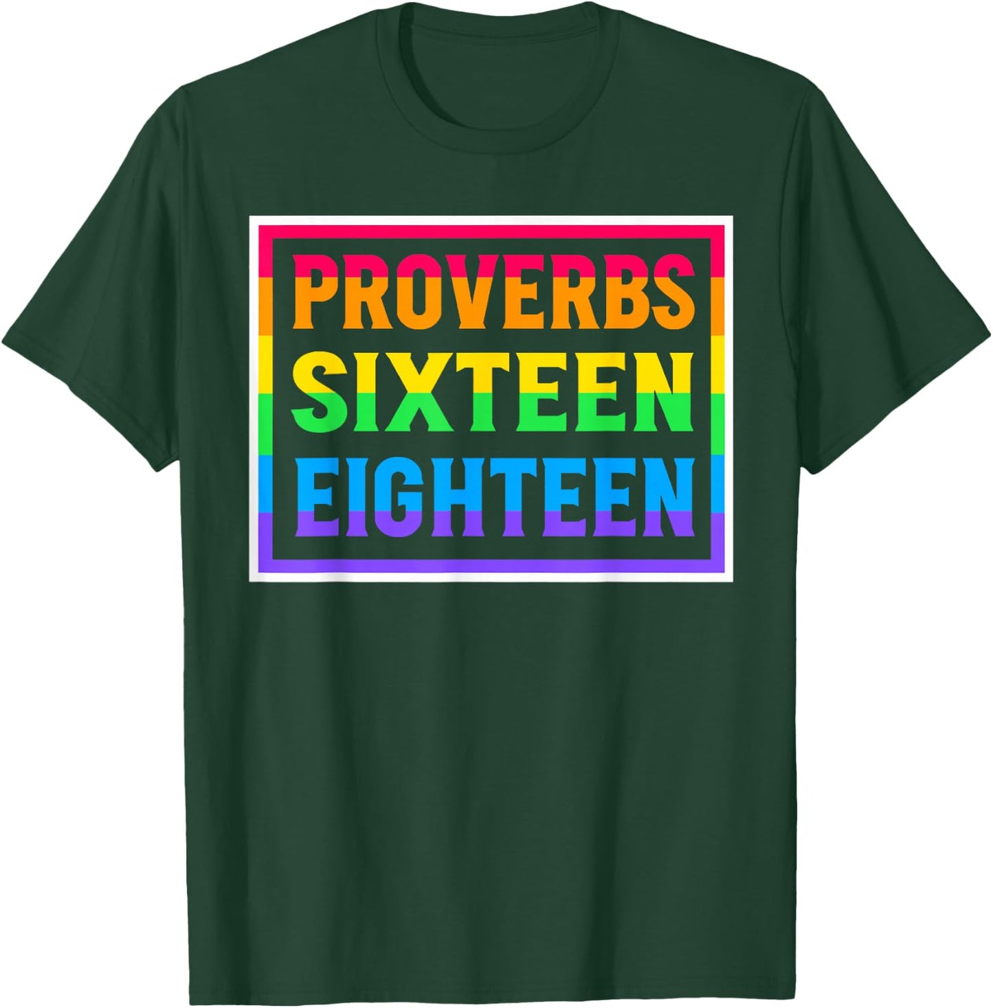 Proverbs Sixteen Eighteen Pride Goes Before Destruction T-Shirt - T-Shirt | Forest