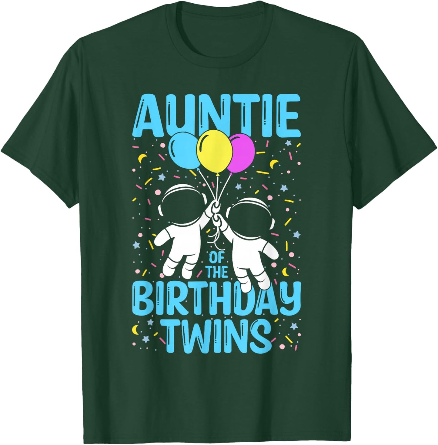 Aunt Of The Birthday Twins Astronaut T-Shirt - T-Shirt | Forest