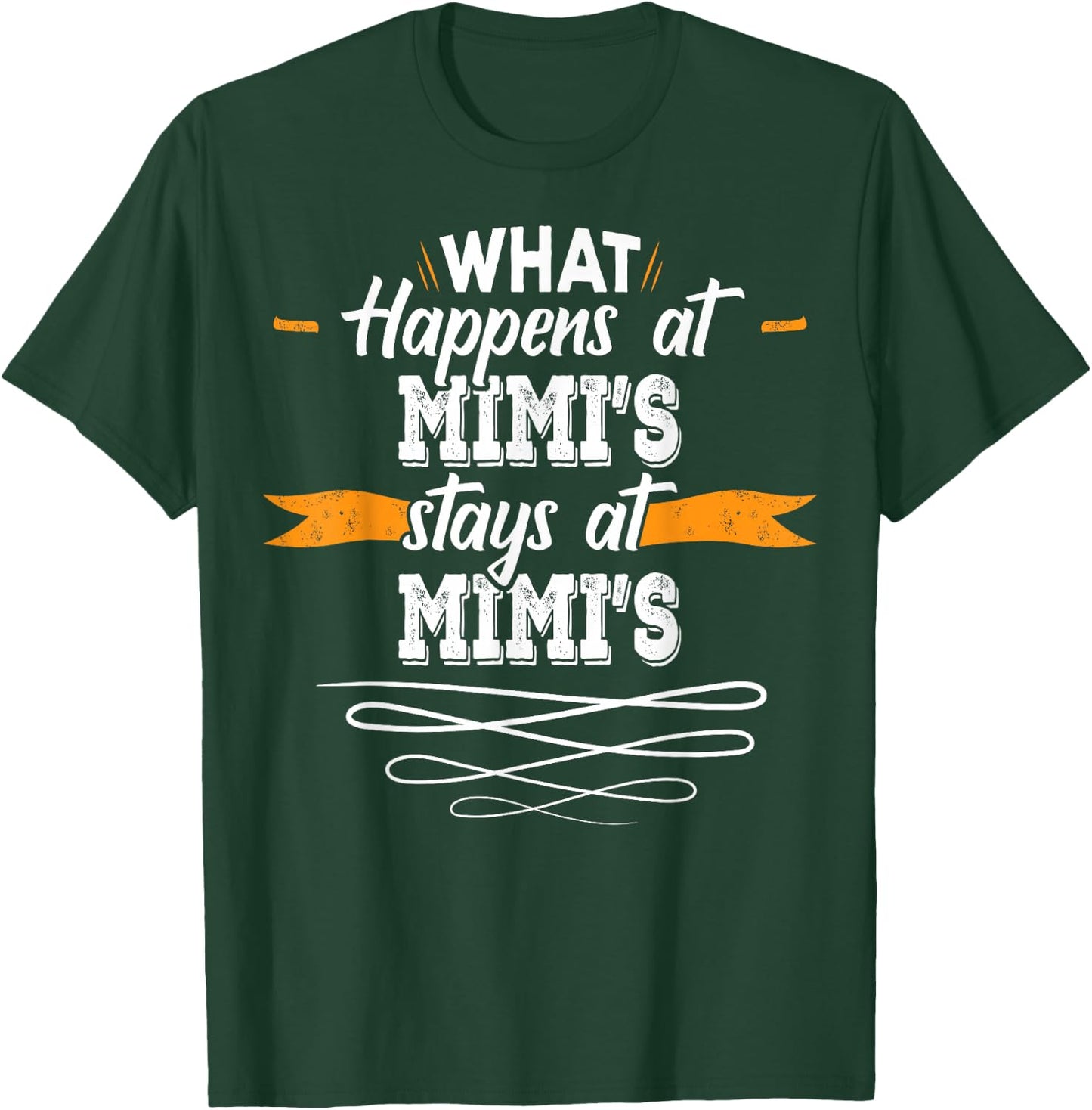 What Happens at Mimis Stays At Mimis T-Shirt - T-Shirt | Forest