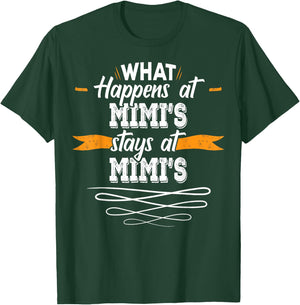 What Happens at Mimis Stays At Mimis T-Shirt - T-Shirt | Forest