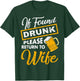If Found Drunk Please Return To Wife T Shirt Couples Apparel T-Shirt - T-Shirt | Forest