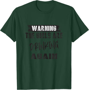 Warning The Girls are Drinking Again Vintage T-Shirt - T-Shirt | Forest