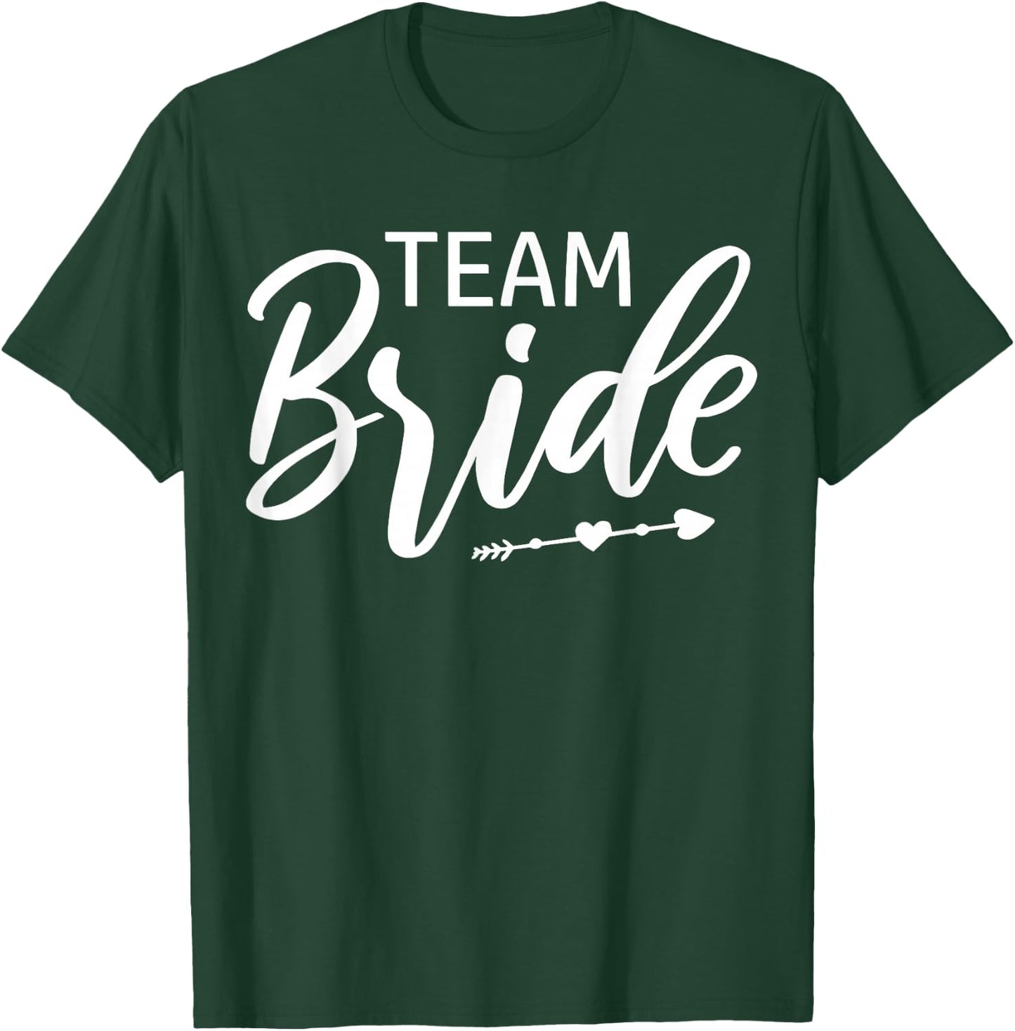 Team Bride Wedding Party T-Shirt - T-Shirt | Forest