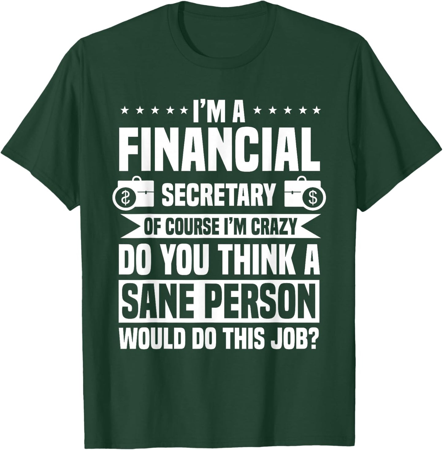 Financial Secretary Administrative Finance Officer Staff T-Shirt - T-Shirt | Forest